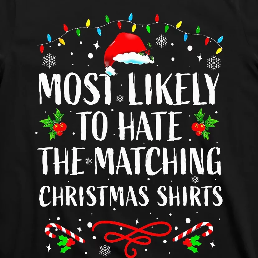 Most Likely To Hate Matching Christmas Funny Family Matching T-Shirt