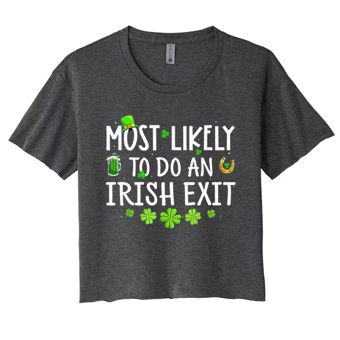 Most Likely To Do An Irish Exit Women's Crop Top Tee