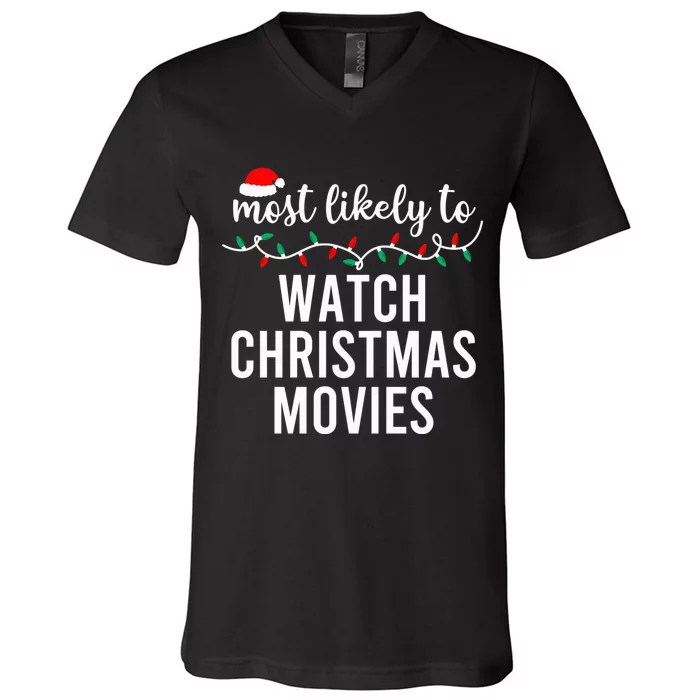 Most Likely To Christmas Shirt Matching Family Pajamas Funny V-Neck T-Shirt