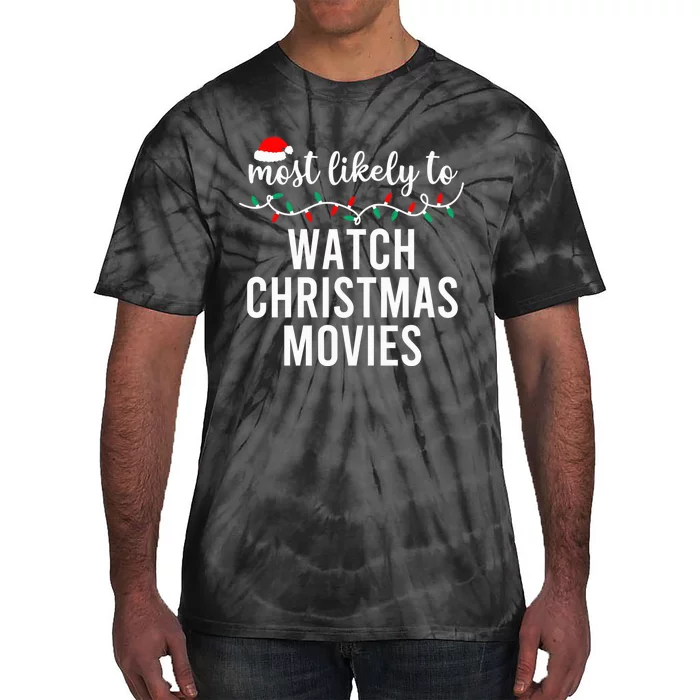 Most Likely To Christmas Shirt Matching Family Pajamas Funny Tie-Dye T-Shirt