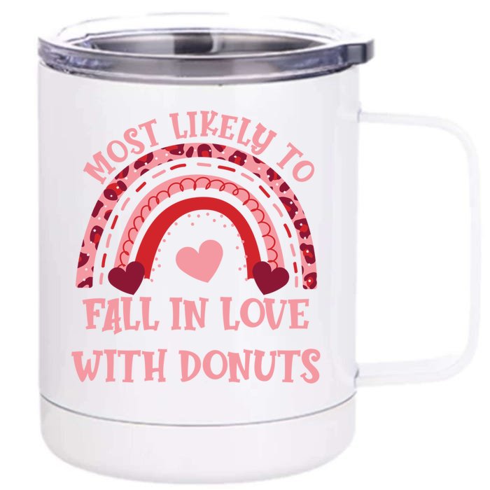 Most Likely To Fall In Love With Donuts Funny Valentines Day Great Gift Front & Back 12oz Stainless Steel Tumbler Cup