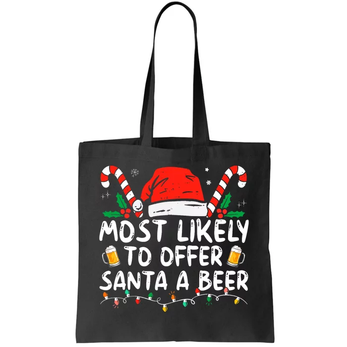 Most Likely To Offer Santa A Beer Funny Drinking Christmas Tote Bag