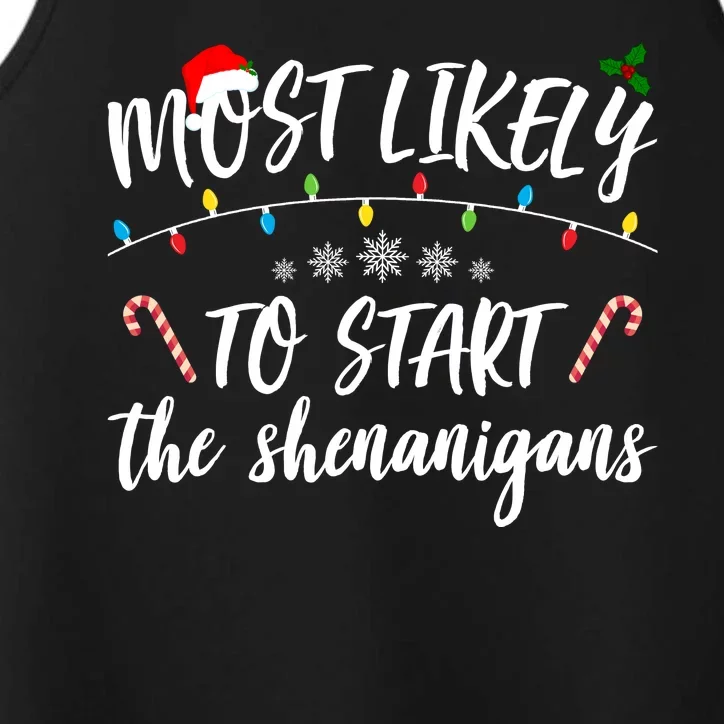 Most Likely To Start Shenanigans Funny Christmas Performance Tank