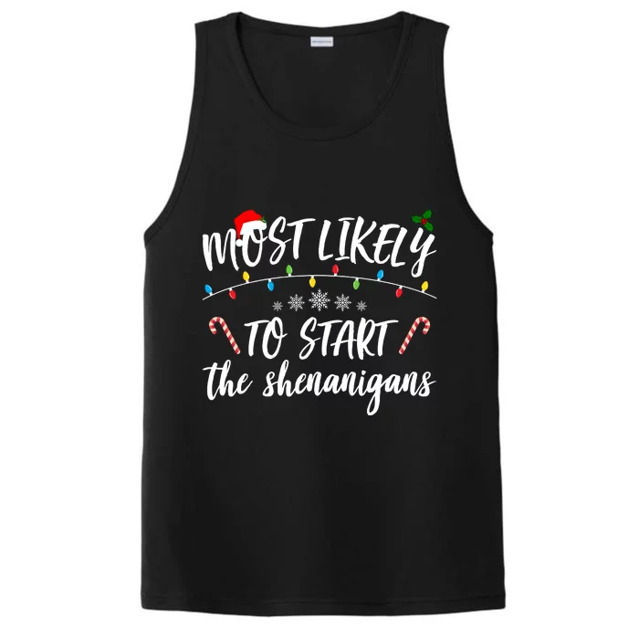 Most Likely To Start Shenanigans Funny Christmas Performance Tank