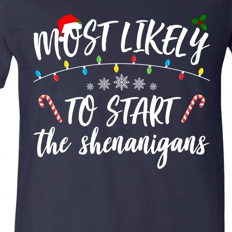 Most Likely To Start Shenanigans Funny Christmas V-Neck T-Shirt