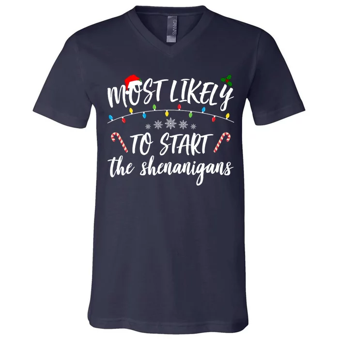 Most Likely To Start Shenanigans Funny Christmas V-Neck T-Shirt