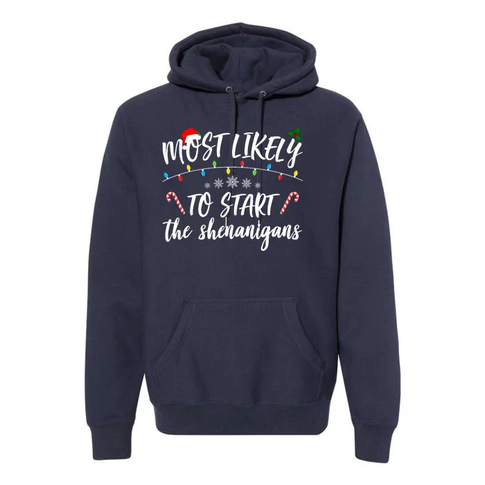 Most Likely To Start Shenanigans Funny Christmas Premium Hoodie