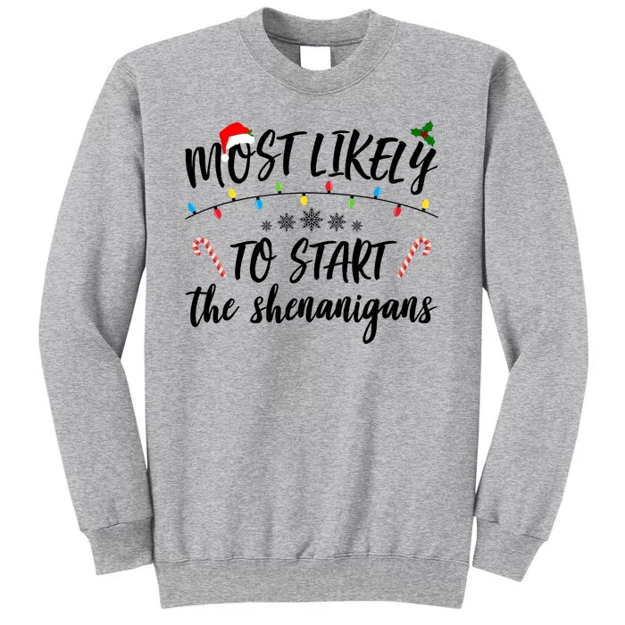 Most Likely To Start Shenanigans Funny Christmas Sweatshirt