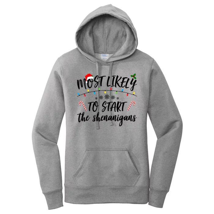 Most Likely To Start Shenanigans Funny Christmas Women's Pullover Hoodie