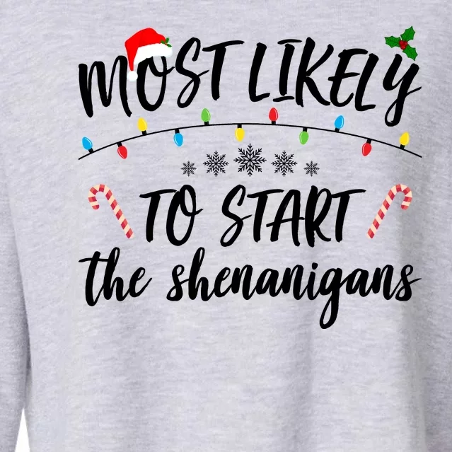 Most Likely To Start Shenanigans Funny Christmas Cropped Pullover Crew