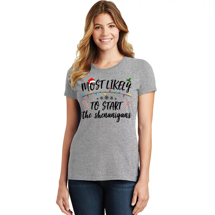 Most Likely To Start Shenanigans Funny Christmas Women's T-Shirt