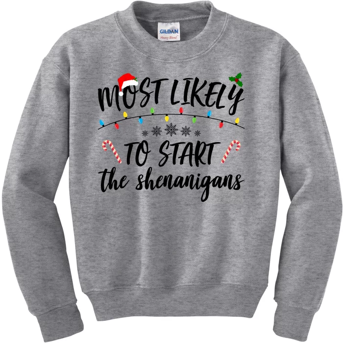 Most Likely To Start Shenanigans Funny Christmas Kids Sweatshirt