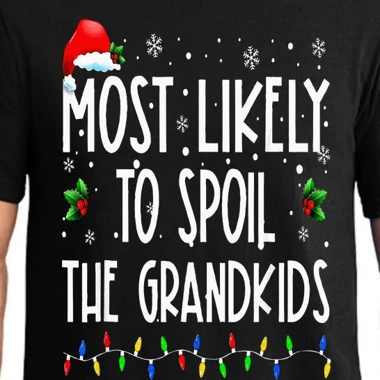 Most Likely To Spoil The Grand Funny Christmas Grandma Pajama Set