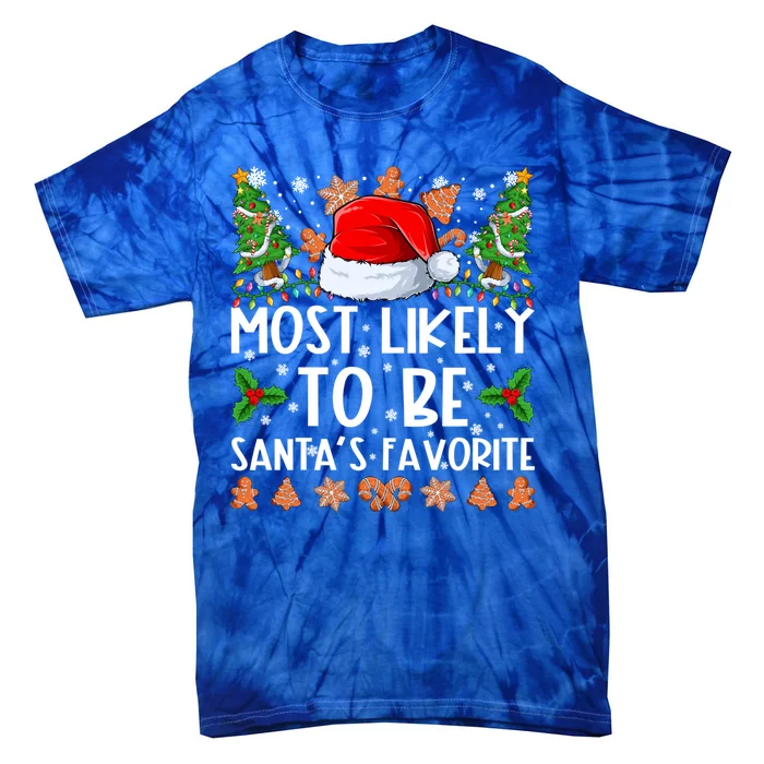 Most Likely To Be SantaS Favorite Family Christmas Pajamas Tie-Dye T-Shirt