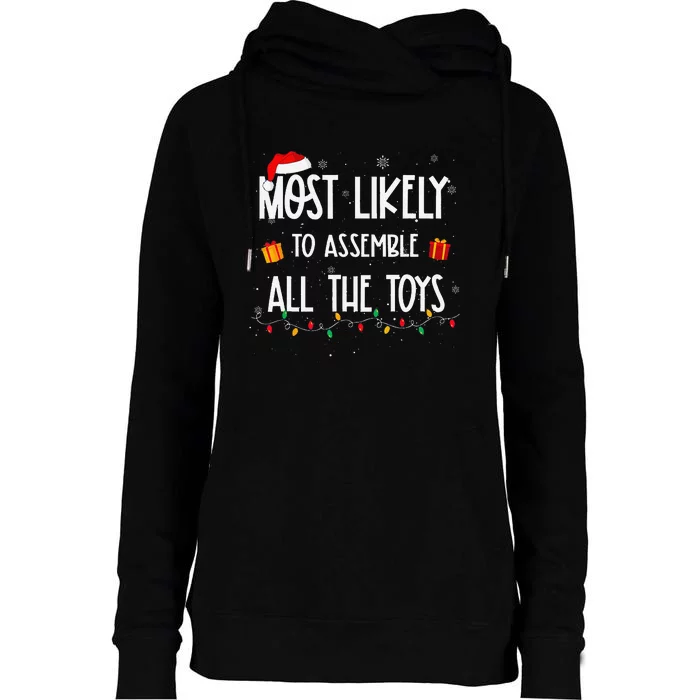 Most Likely To Assemble All The Toys Christmas Funny Womens Funnel Neck Pullover Hood