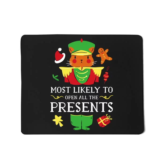 Most Likely To Open All The Presents Funny Christmas Cat Santa Mousepad