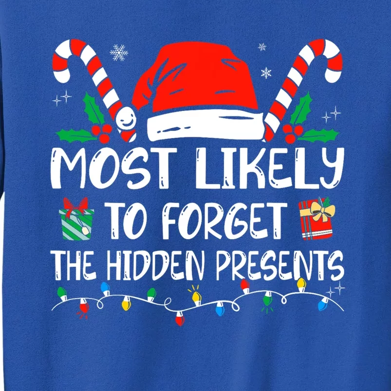 Most Likely To Forget The Hidden Presents Family Christmas Sweatshirt