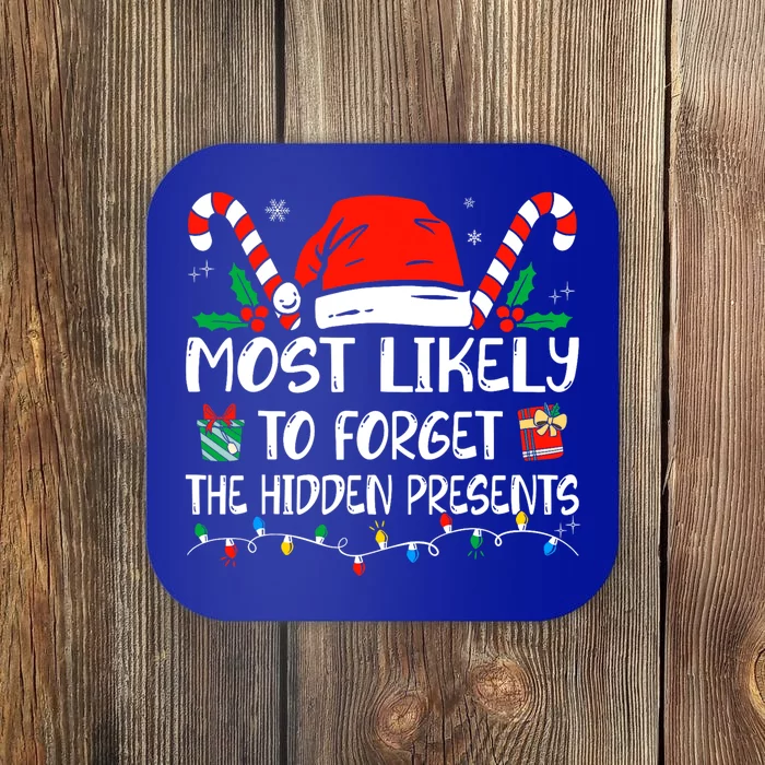 Most Likely To Forget The Hidden Presents Family Christmas Coaster