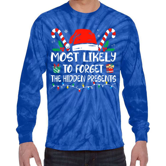 Most Likely To Forget The Hidden Presents Family Christmas Tie-Dye Long Sleeve Shirt