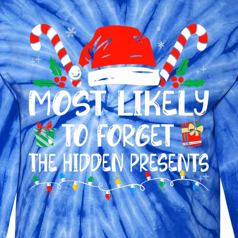 Most Likely To Forget The Hidden Presents Family Christmas Tie-Dye Long Sleeve Shirt