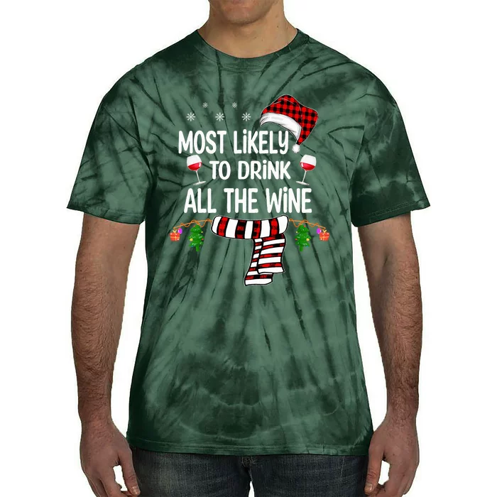 Most Likely To Drink All The Wine Family Christmas Pajamas Tie-Dye T-Shirt