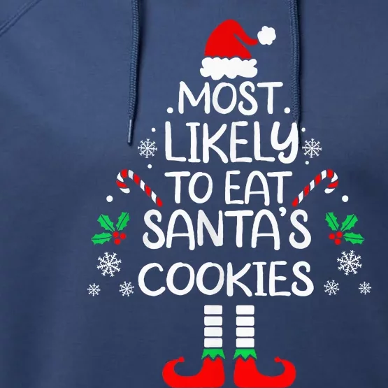 Most Likely To Eat Santas Cookies Christmas Family Matching Performance Fleece Hoodie