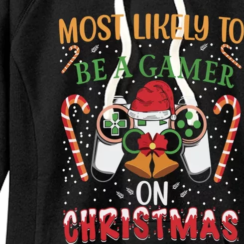 Most Likely To Be A Gamer On Christmas Play Video Game Gamer Gift Women's Fleece Hoodie