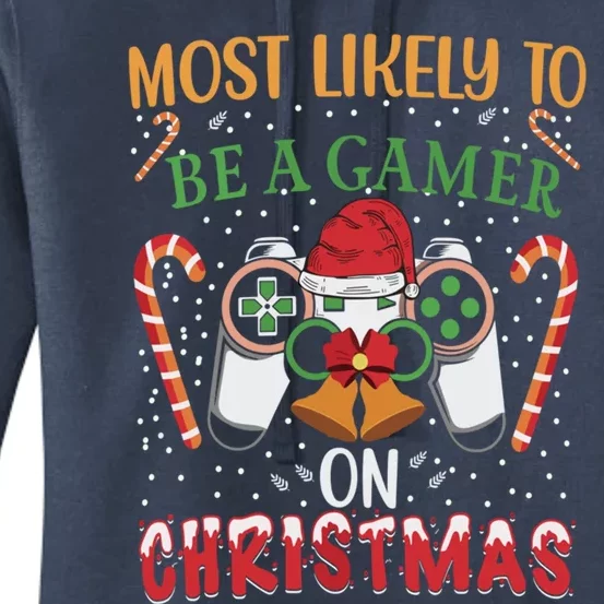 Most Likely To Be A Gamer On Christmas Play Video Game Gamer Gift Women's Pullover Hoodie