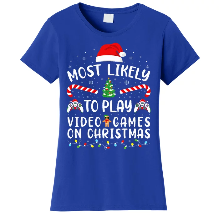 Most Likely To Play Video Games On Christmas Family Joke Women's T-Shirt