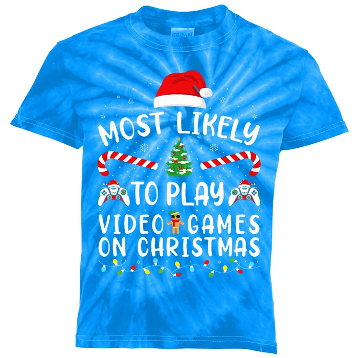 Most Likely To Play Video Games On Christmas Family Joke Kids Tie-Dye T-Shirt