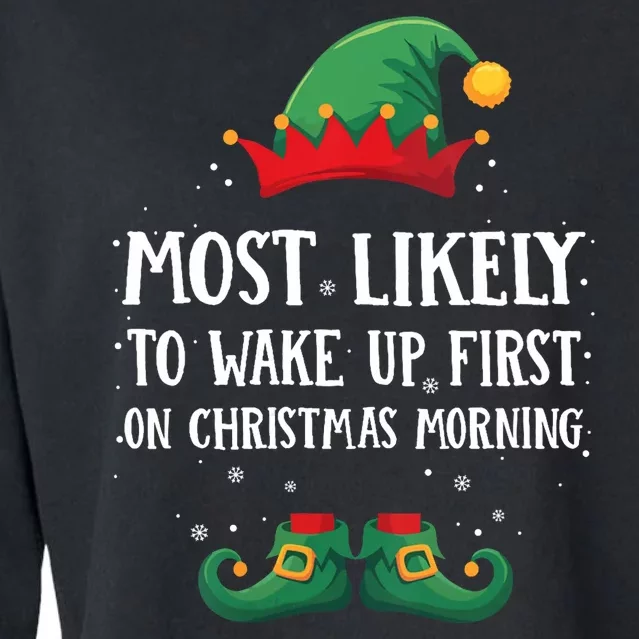 Most Likely To Wake Up First Matching Christmas Elf Cropped Pullover Crew