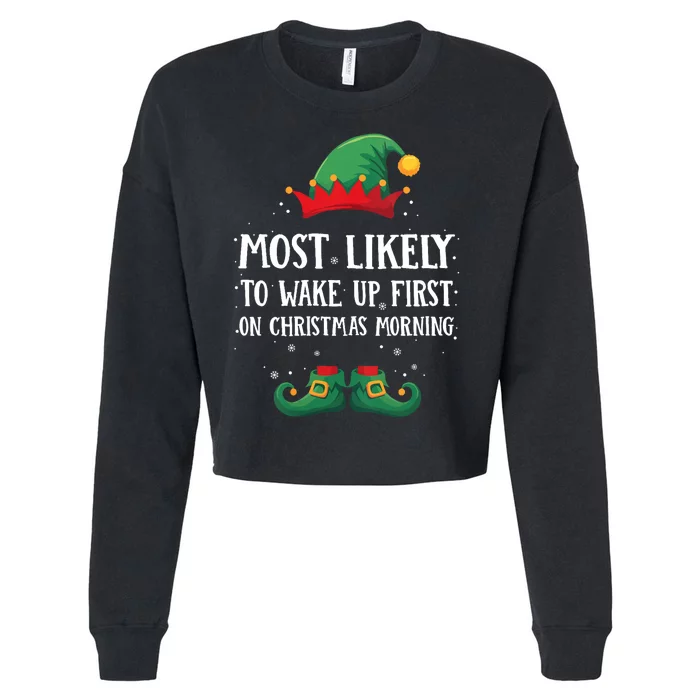 Most Likely To Wake Up First Matching Christmas Elf Cropped Pullover Crew