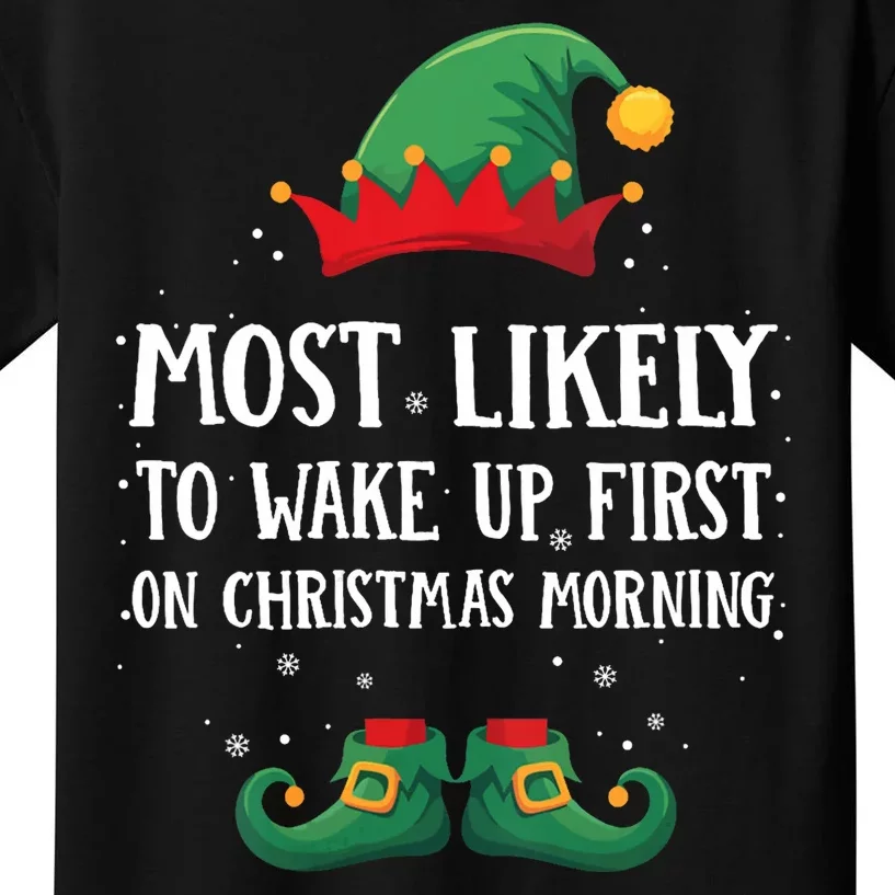 Most Likely To Wake Up First Matching Christmas Elf Kids T-Shirt