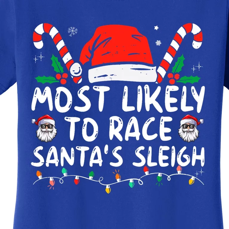 Most Likely To Race Santa's Sleigh Christmas Pajamas Women's T-Shirt