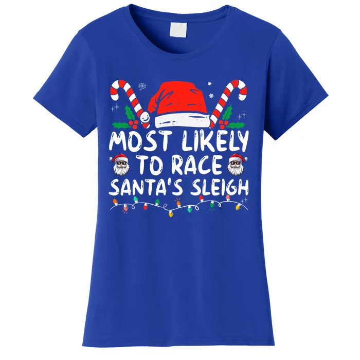 Most Likely To Race Santa's Sleigh Christmas Pajamas Women's T-Shirt