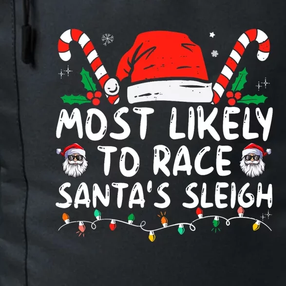 Most Likely To Race Santa's Sleigh Christmas Pajamas Daily Commute Backpack