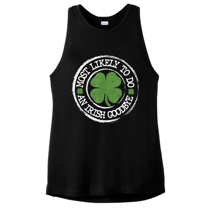 Most Likely To Do An Irish Goodbye Funny St Patricks Day Ladies Tri-Blend Wicking Tank