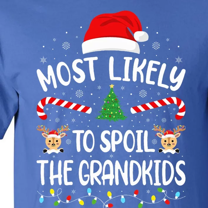 Most Likely To Spoil The Grand family Joke Christmas Tall T-Shirt