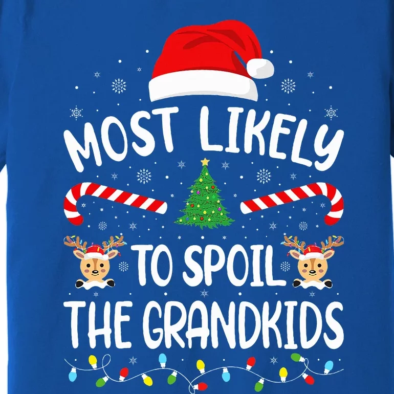 Most Likely To Spoil The Grand family Joke Christmas Premium T-Shirt