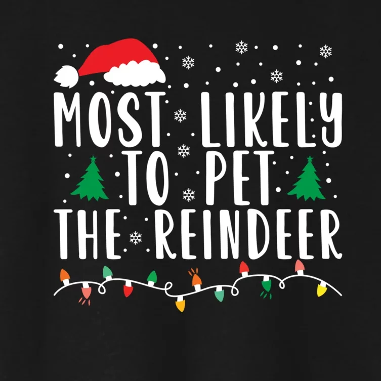 Most Likely To Pet The Reindeer Family Matching Xmas Women's Crop Top Tee