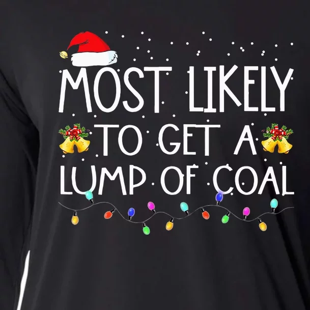 Most Likely To Get A Lump Of Coal Christmas Matching Xmas Cooling Performance Long Sleeve Crew