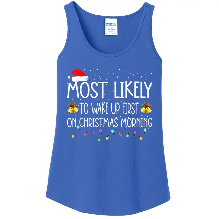 Most Likely To Wake Up First On Christmas Morning Xmas Light Ladies Essential Tank