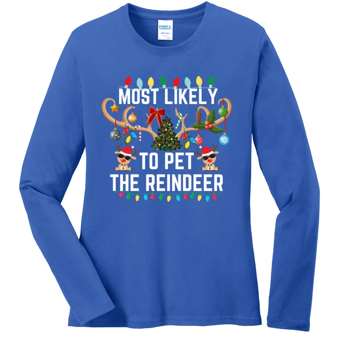 Most Likely To Pet The Reindeer Pjs Matching Xmas Lights Meaningful Gift Ladies Long Sleeve Shirt