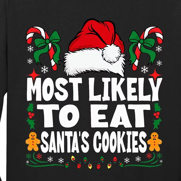 Most Likely To Eat Santa’S Cookies Family Christmas Tall Long Sleeve T-Shirt