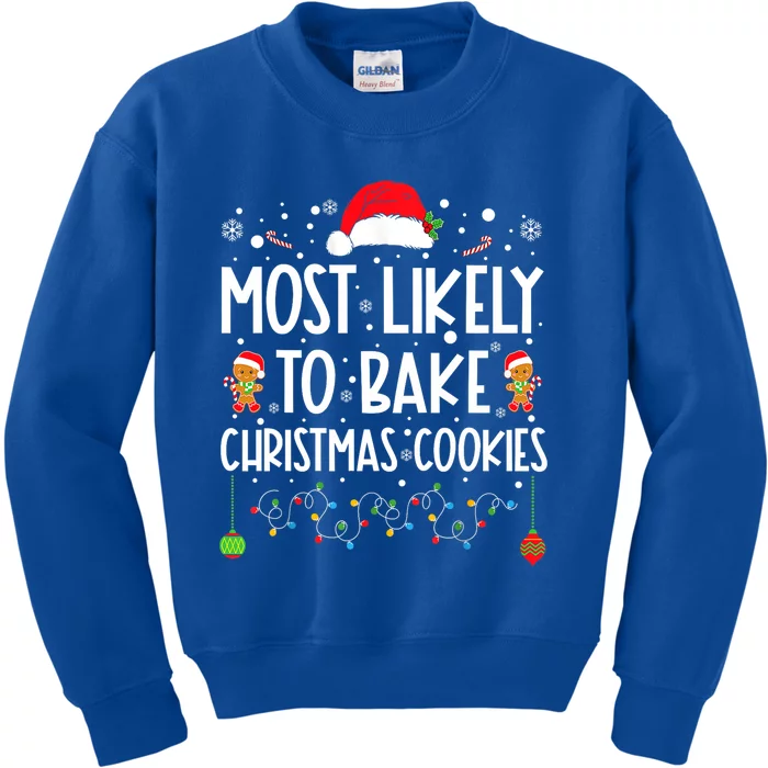 Most Likely To Bake Christmas Cookies Funny Baker Christmas Kids Sweatshirt