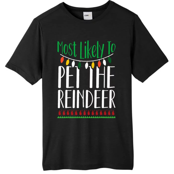 Most Likely To Pet The Reindeer Christmas Family ChromaSoft Performance T-Shirt