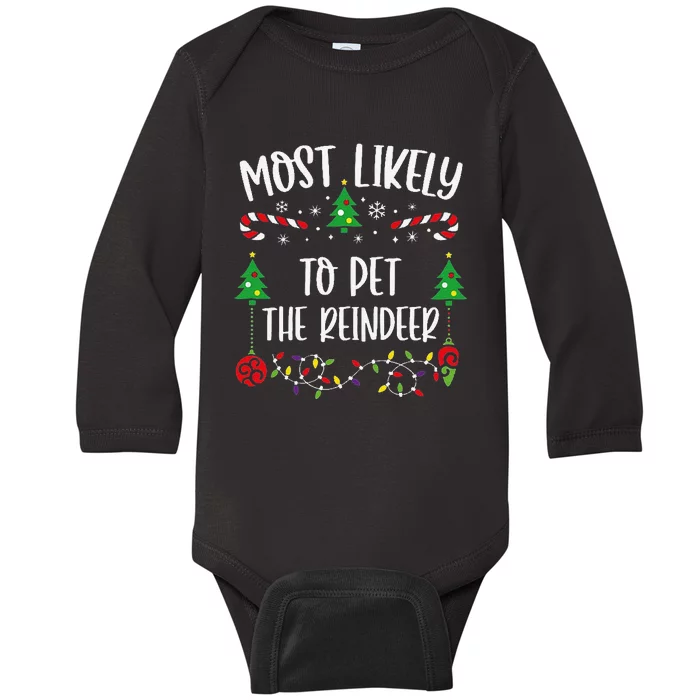 Most Likely To Pet The Reindeer Funny Christmas Family Matching Cute Christmas Baby Long Sleeve Bodysuit