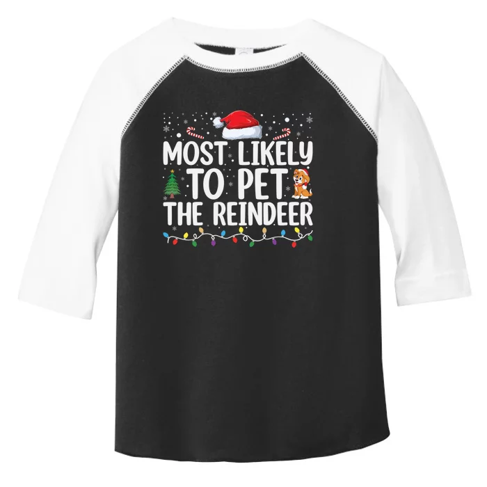 Most Likely To Pet The Reindeer Family Matching Xmas Toddler Fine Jersey T-Shirt