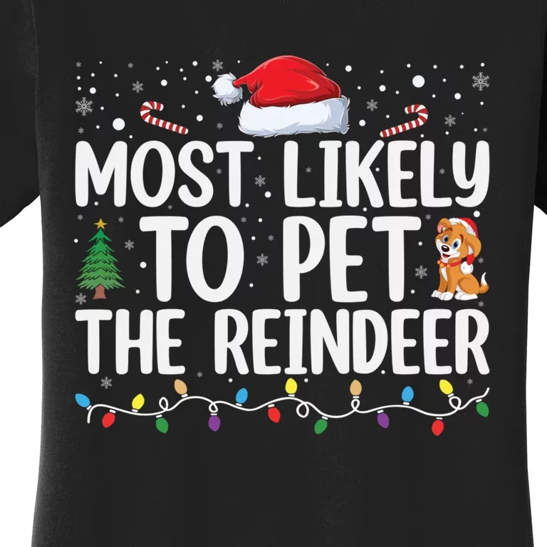 Most Likely To Pet The Reindeer Family Matching Xmas Women's T-Shirt