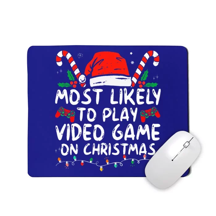 Most Likely To Play Video Game On Christmas Santa Gaming Mousepad